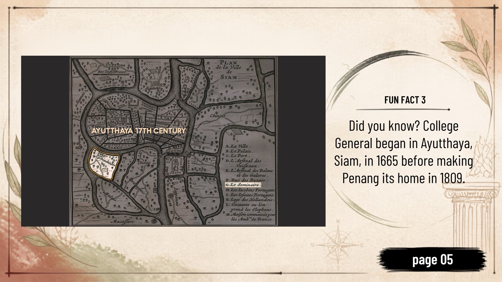 Fun fact: College General began in Ayutthaya, Siam, in 1665 before making Penang its home in 1809.