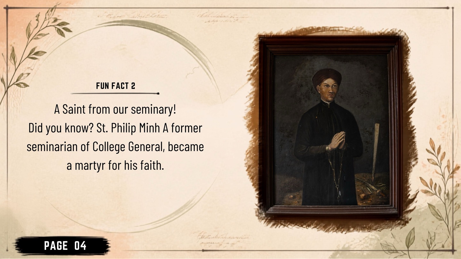 Fun fact: a saint from our seminary. St. Philip Minh, a former seminarian of College General, became a martyr for his faith.